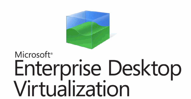 Microsoft Enterprise Desktop Virtualization